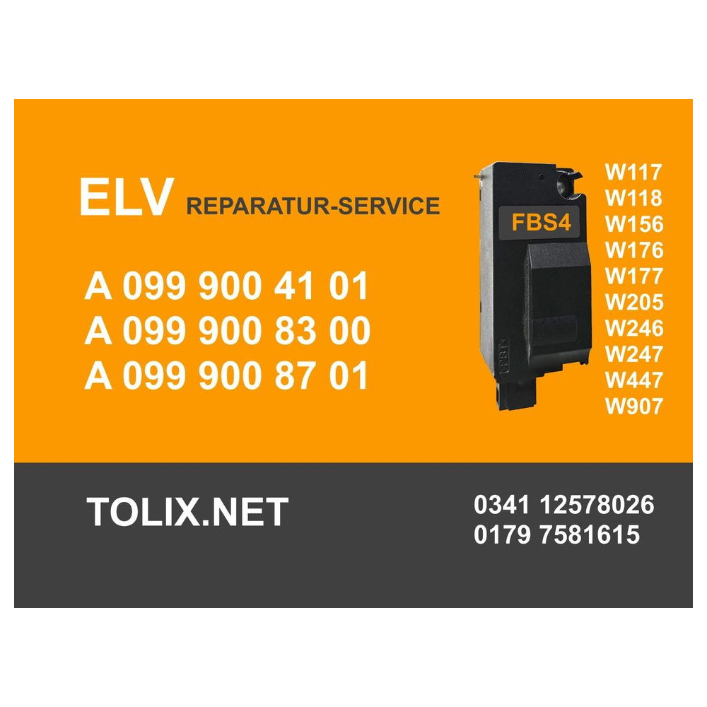 ELV REPARATUR FBS4 SERVICE W117 W118 W156 W176 W177 W205 W246 W247 W447 W907 A0999004101 A0999008300 A0999008701 B225409 B225464